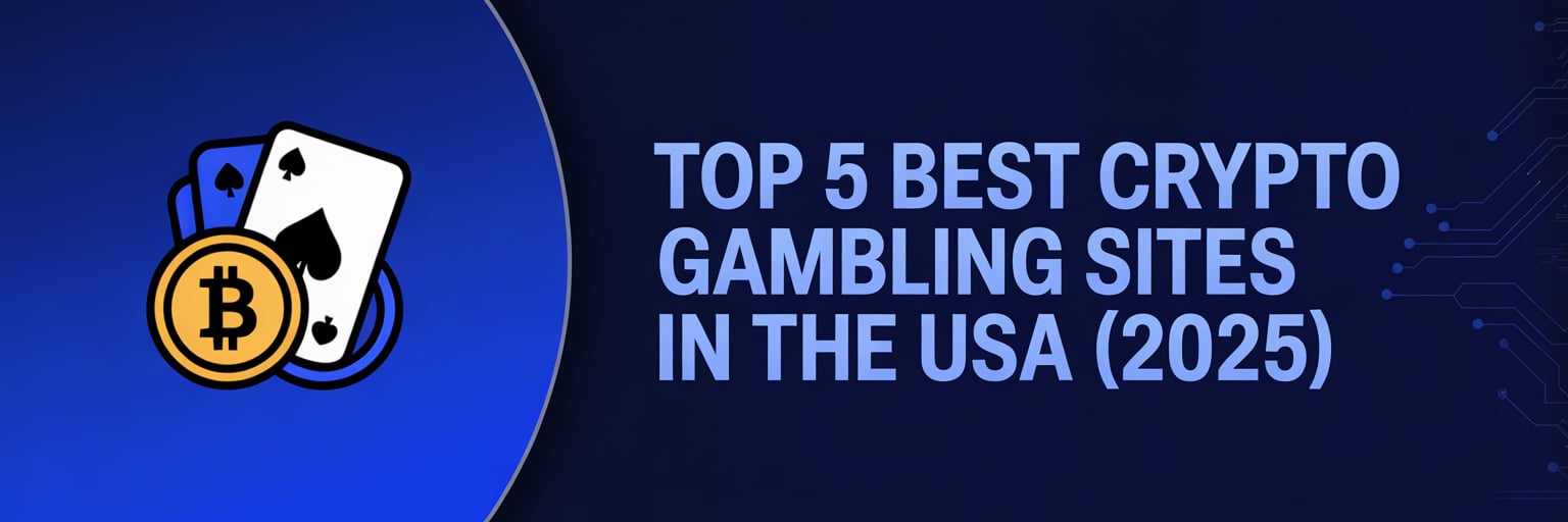 Top 5 Best Crypto Gambling Sites in the USA (2025)